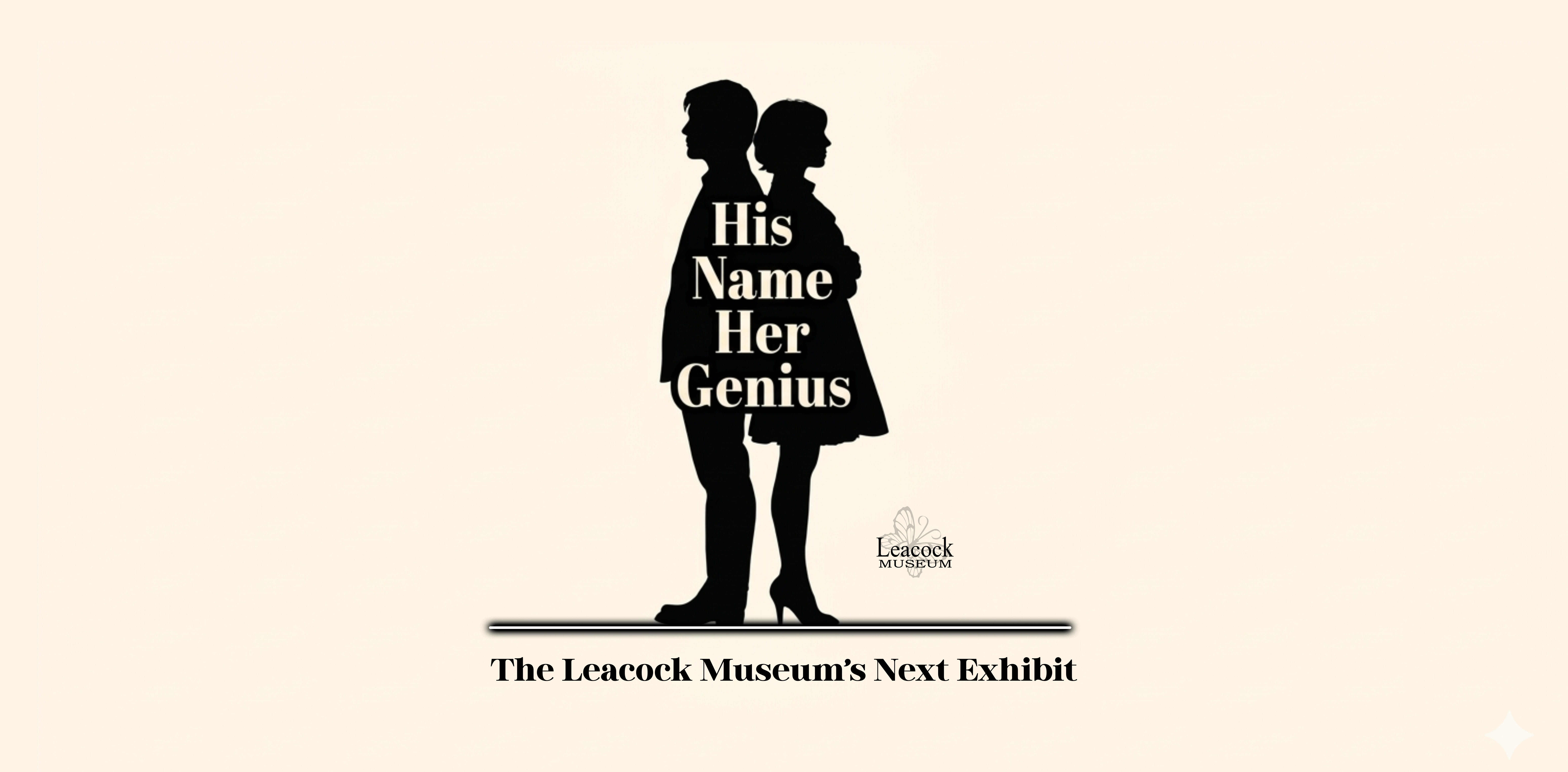 His Name, Her Genius Exhibit Banner